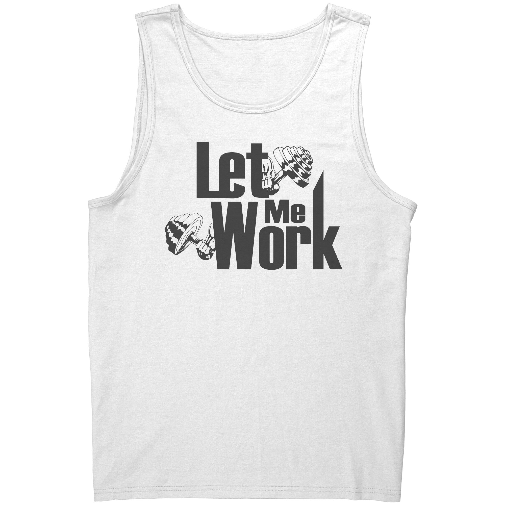 Let Me Work - Men's Tank Top