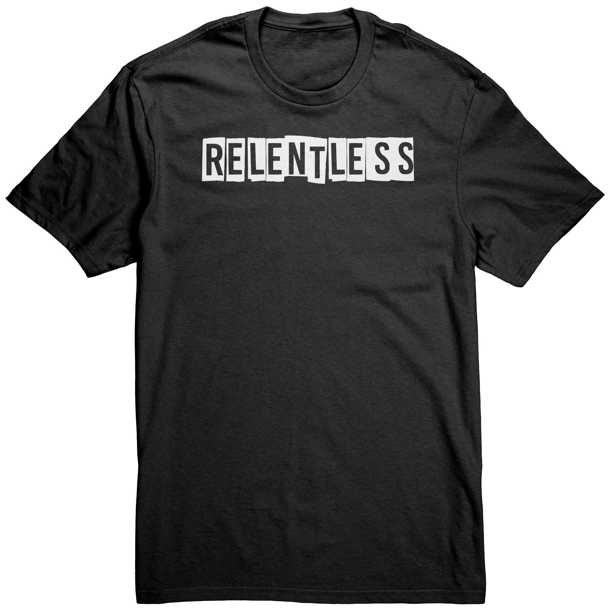 Relentless T-Shirt