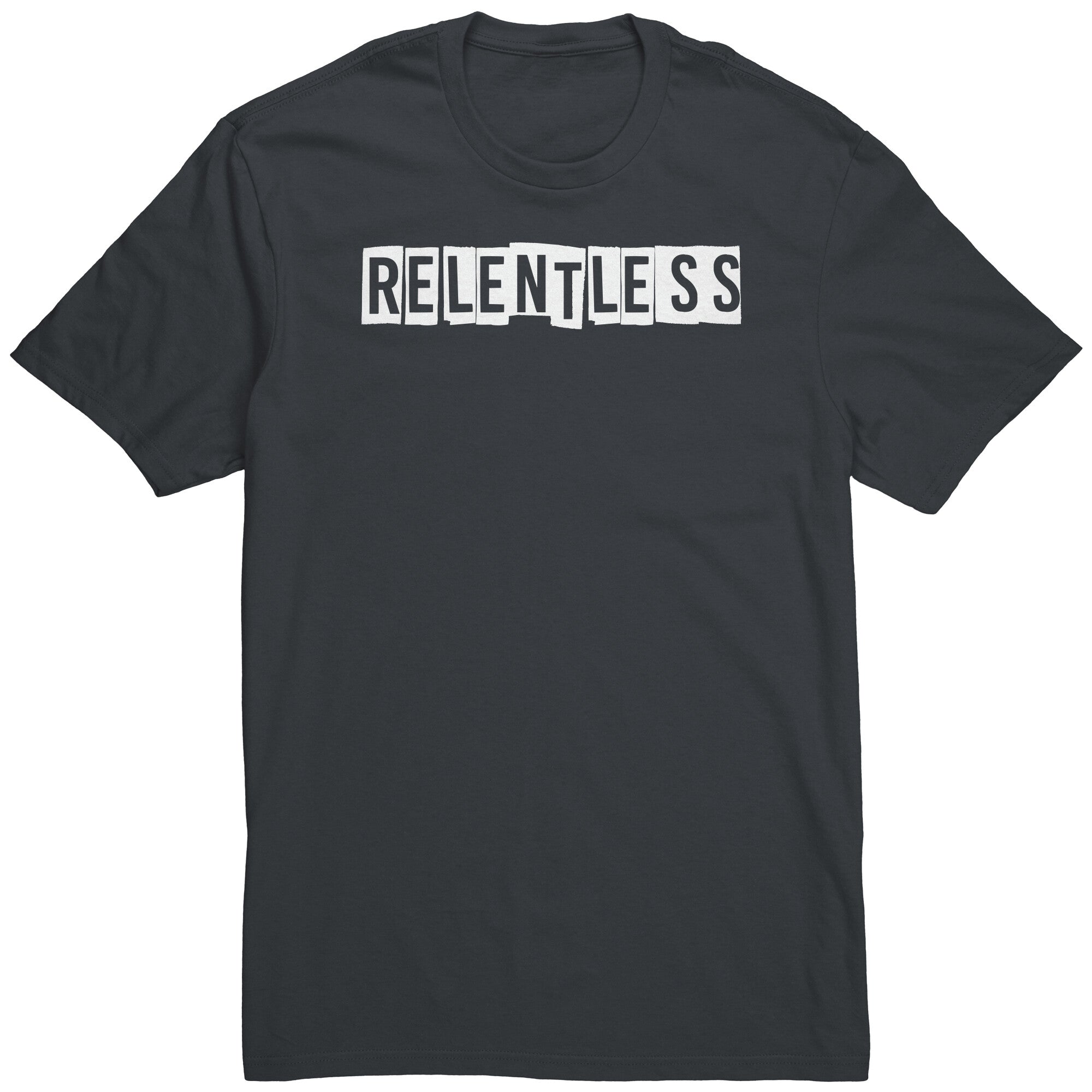 Relentless T-Shirt