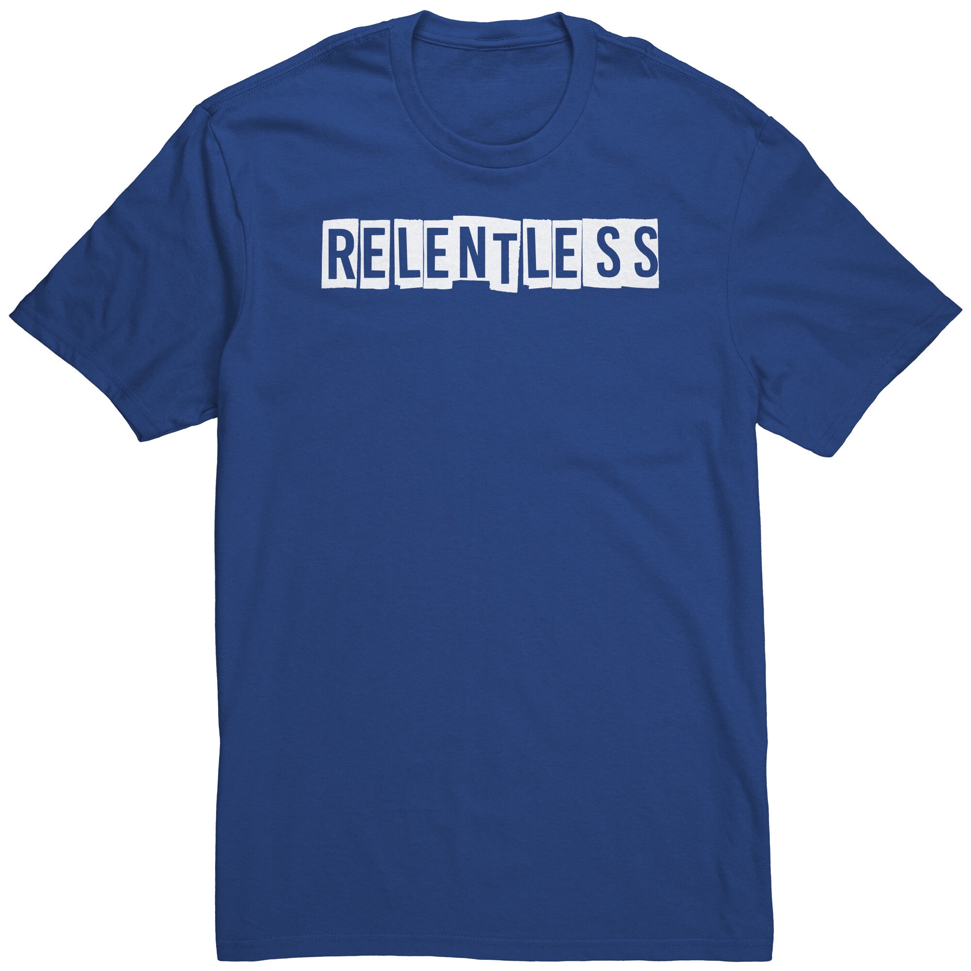 Relentless T-Shirt