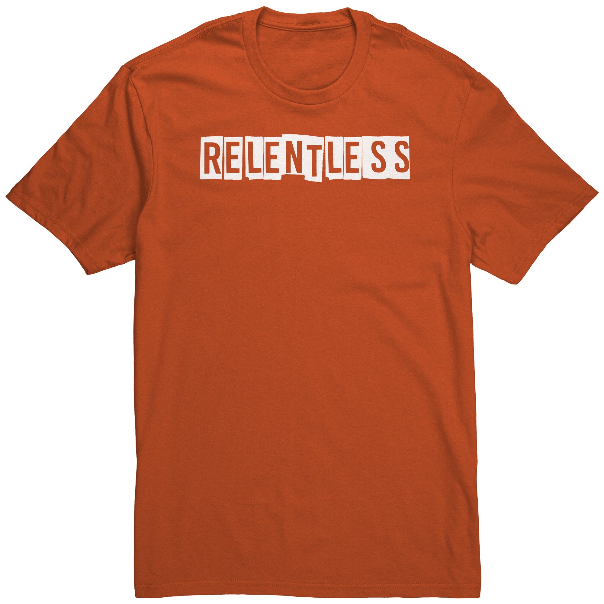 Relentless T-Shirt
