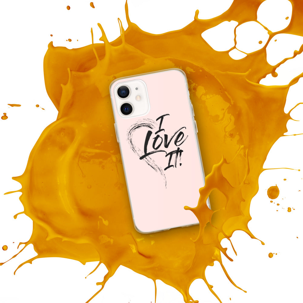 I Love It - iPhone Case