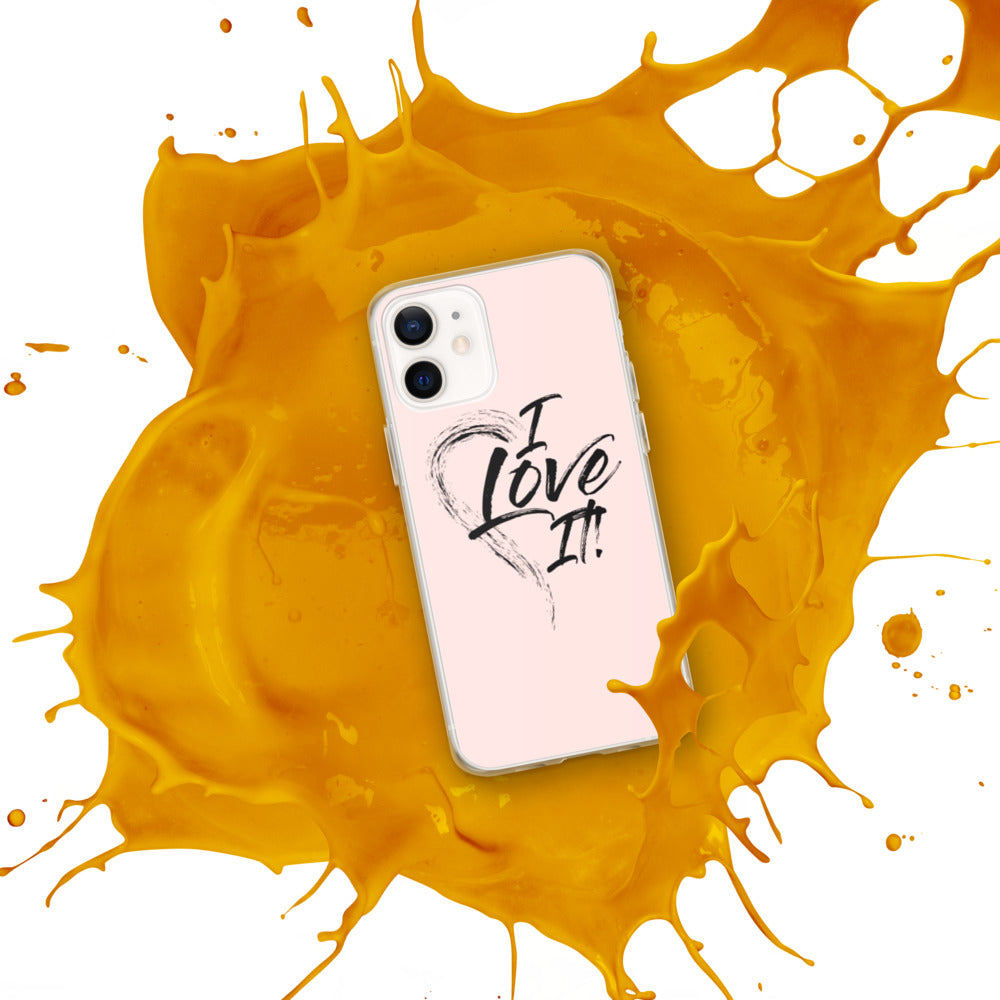 I Love It - iPhone Case