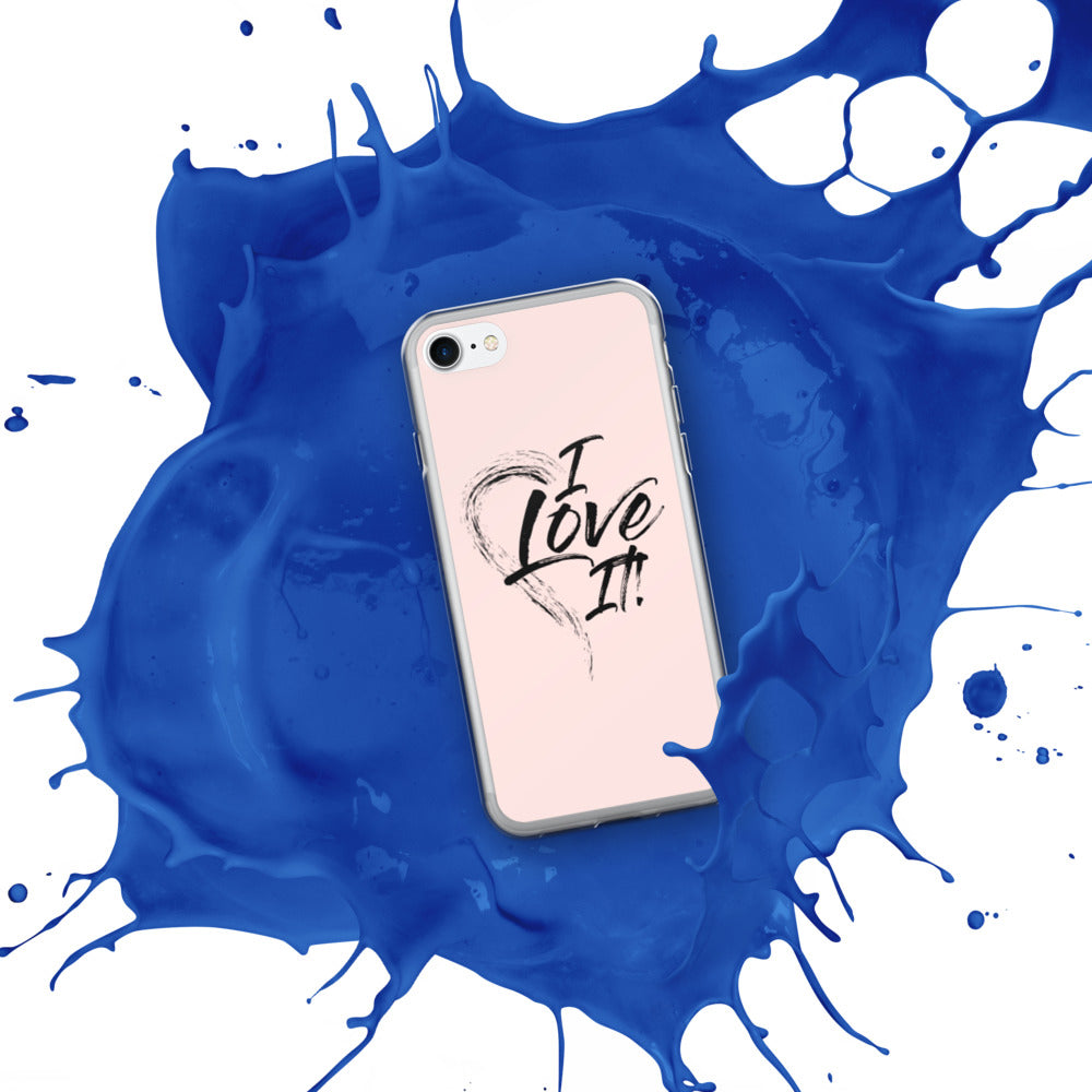 I Love It - iPhone Case