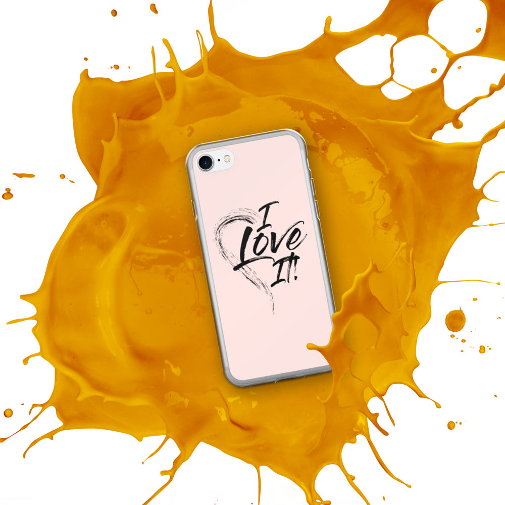 I Love It - iPhone Case