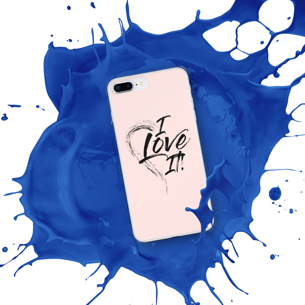 I Love It - iPhone Case