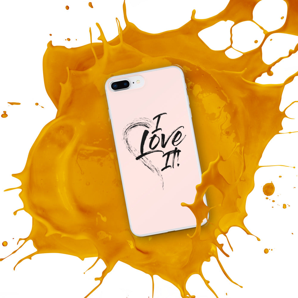 I Love It - iPhone Case