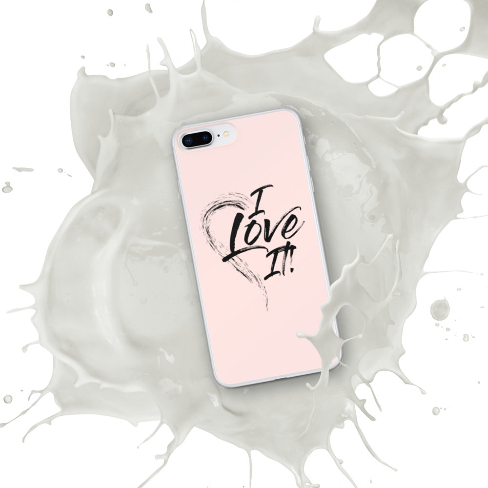 I Love It - iPhone Case