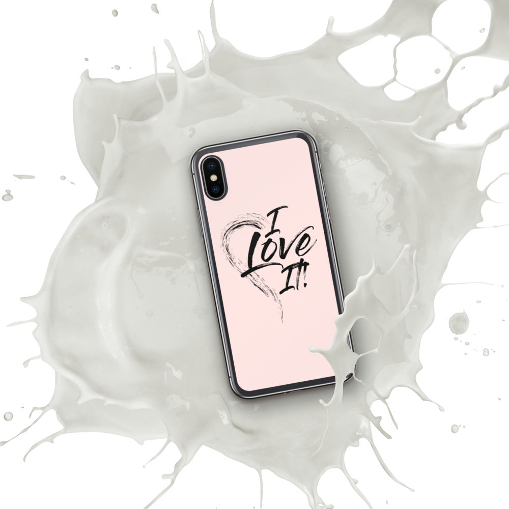 I Love It - iPhone Case
