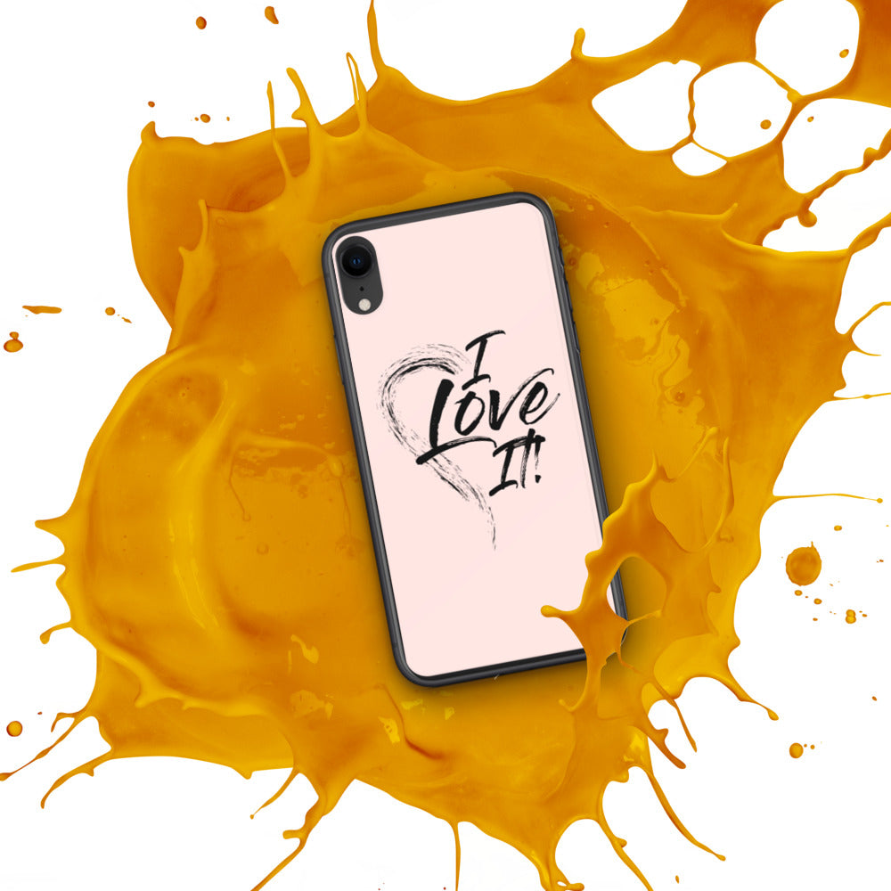 I Love It - iPhone Case