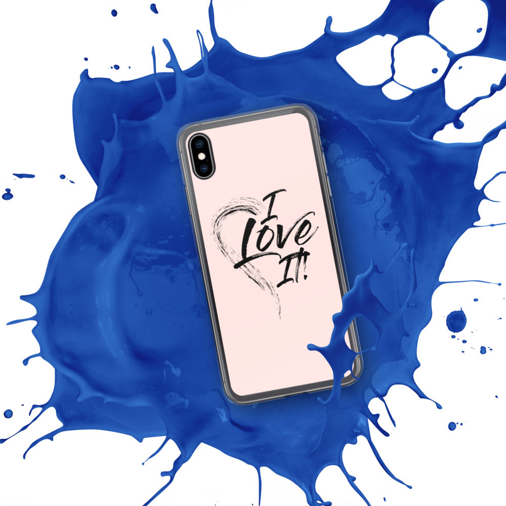 I Love It - iPhone Case