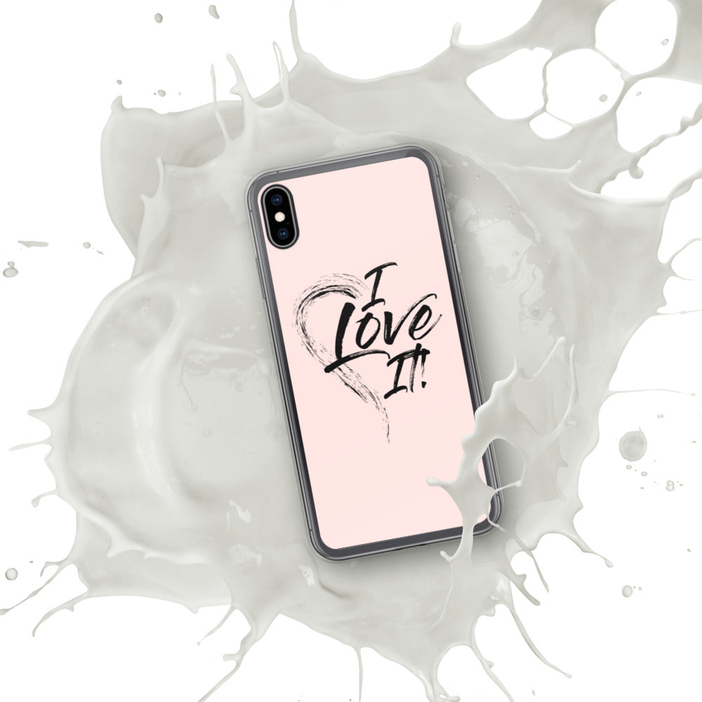 I Love It - iPhone Case