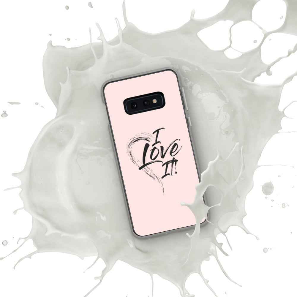 I Love It Samsung Case