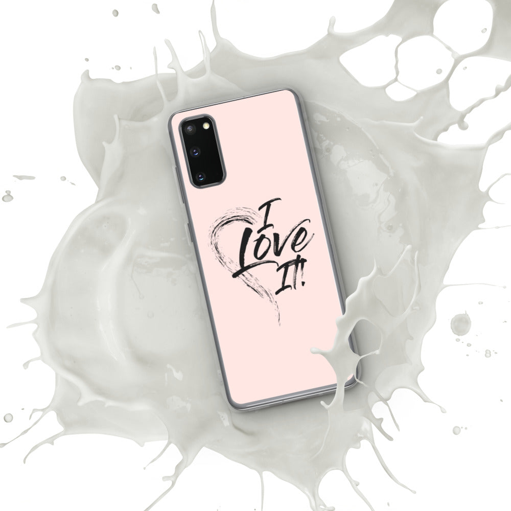 I Love It Samsung Case