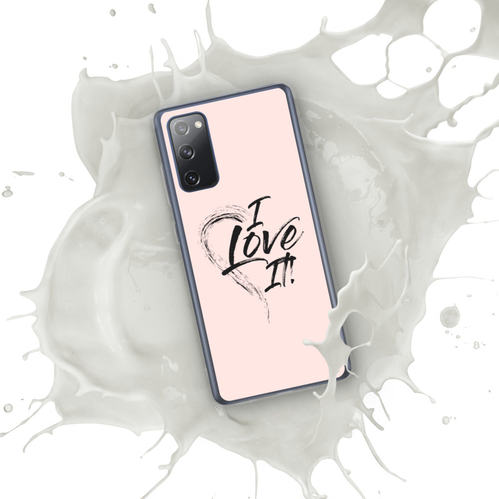 I Love It Samsung Case