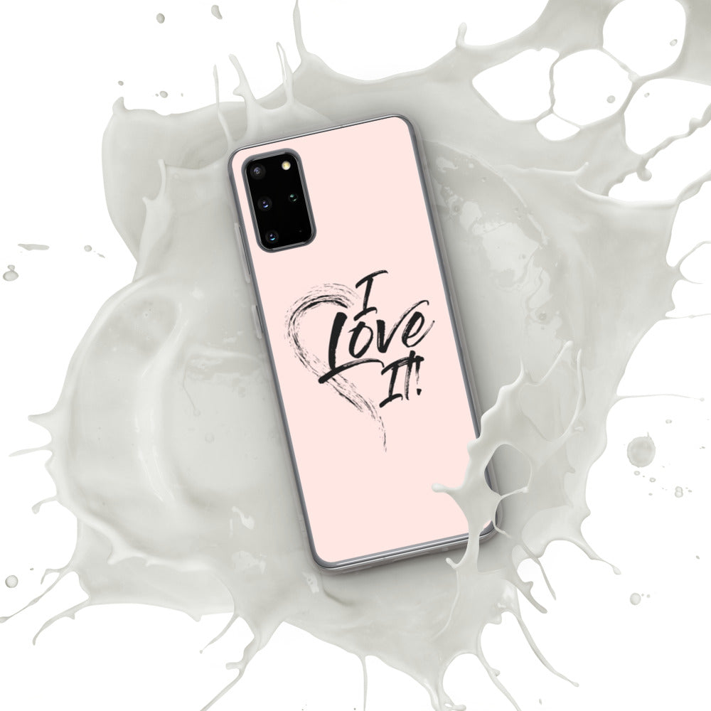 I Love It Samsung Case