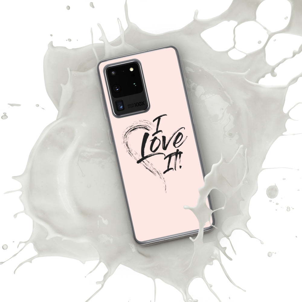 I Love It Samsung Case