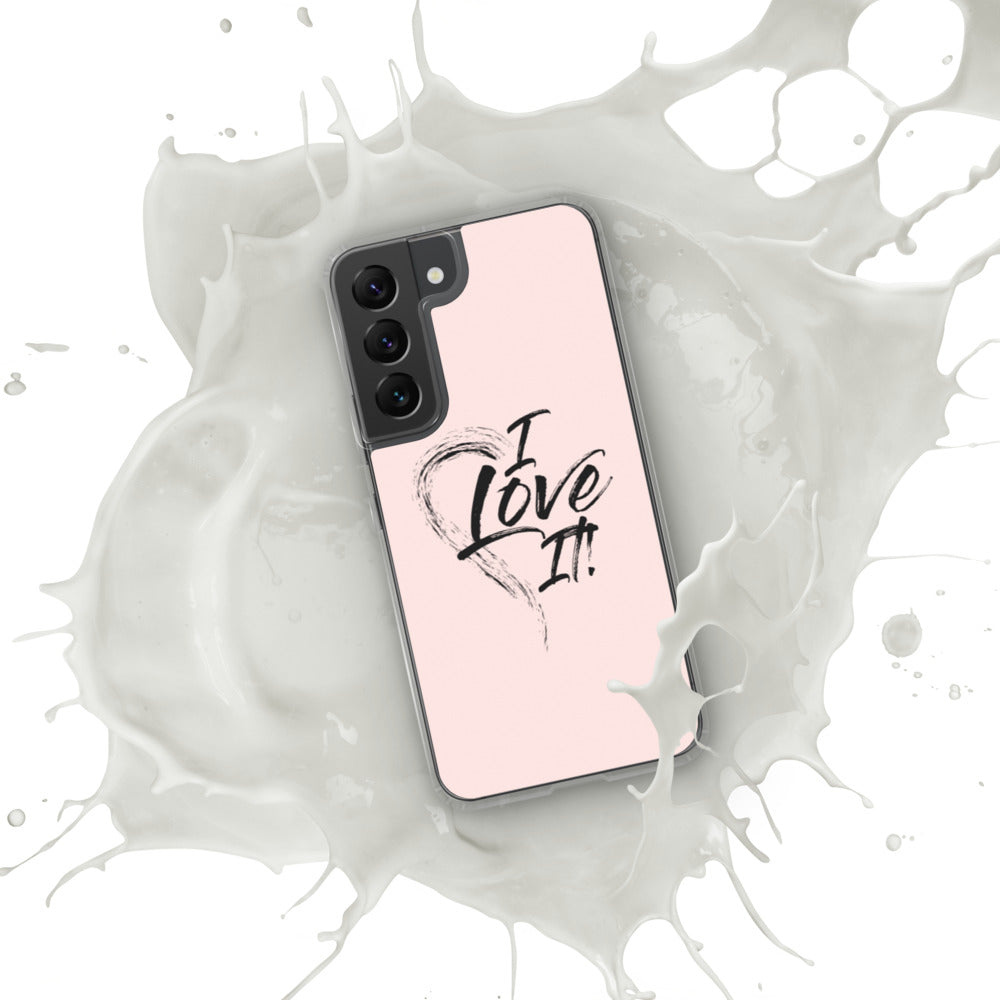 I Love It Samsung Case