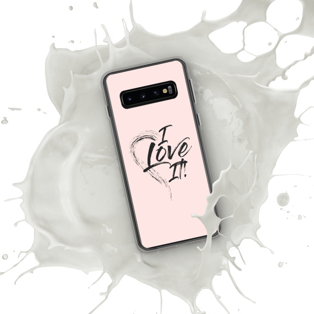 I Love It Samsung Case